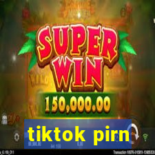 tiktok pirn